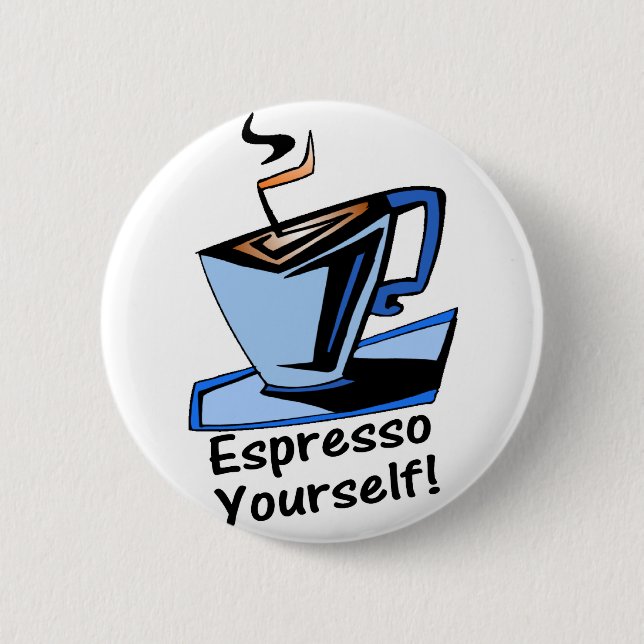 espresso-yourself pinback button (Front)