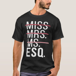 Esq Law Student Law School Lawyer In Progress T-Shirt
