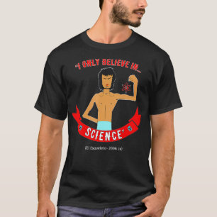 Esqueleto Only Believes In Science T-Shirt