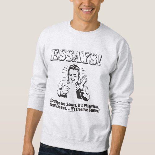 Essays Steal 1 Plagiarism 2 Genius Sweatshirt