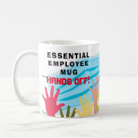 Essential Employee Mug HANDS OFF!  Funny Mask