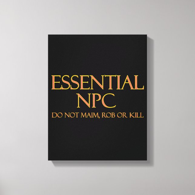 Essential NPC Do Not Maim Rob or Kill Funny RPG Canvas Print (Front)
