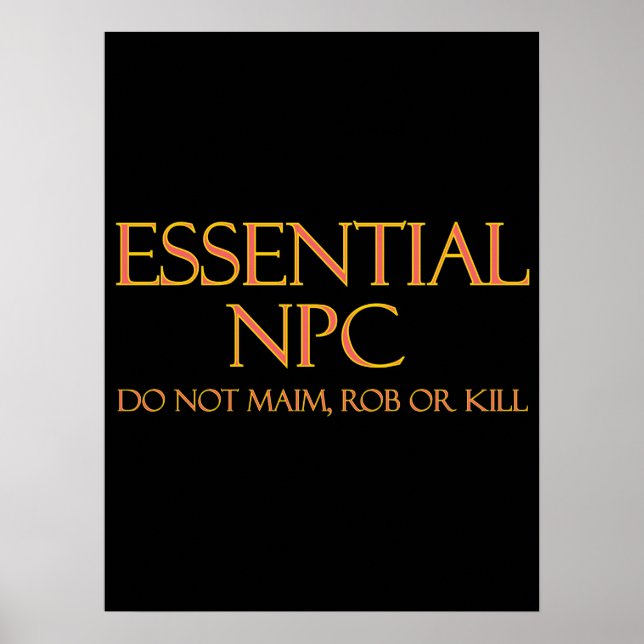 Essential NPC Do Not Maim Rob or Kill Funny RPG Poster (Front)