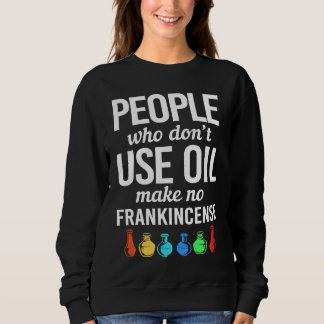 Essential Oil Frankincense Sweatshirt