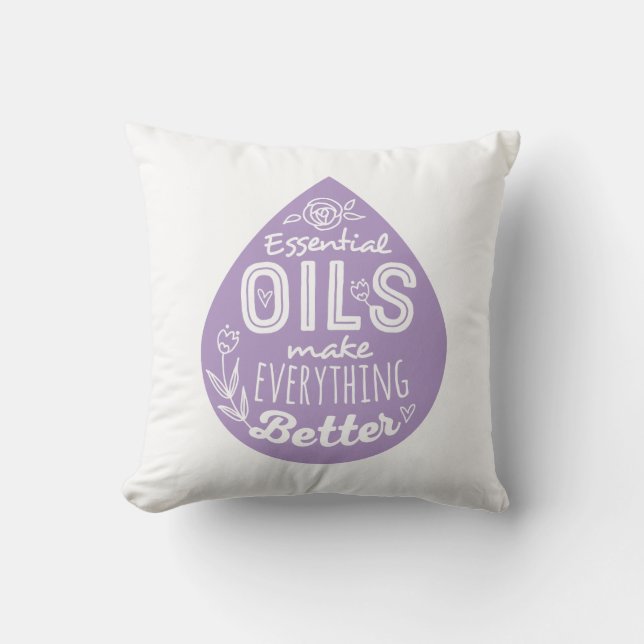 Essential Oils Make Everything Better Oil Drop Throw Pillow (Front)