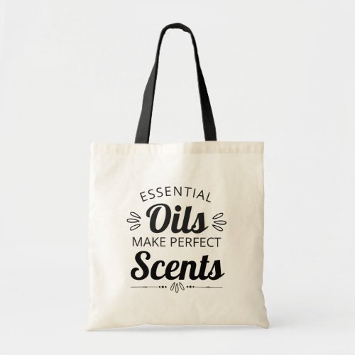 Essential Oils Make Perfect Scents Tote Bag
