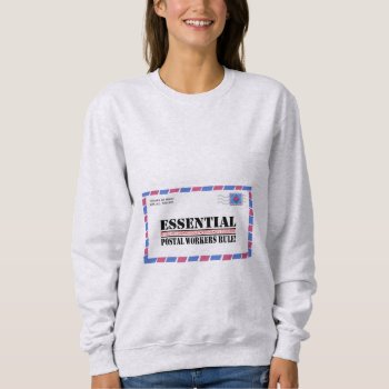Essential Postal Workers Rule 1 Sweatshirt by profilesincolor at Zazzle