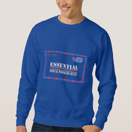 Essential Postal Workers Rule 2 Sweatshirt