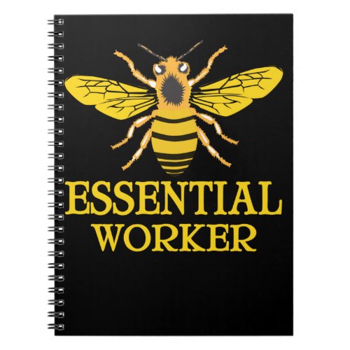 Essential Worker Nature Beekeeping Bee Lover Notebook