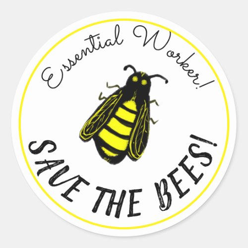 Essential Worker Save the Bees Cute Bee Art Classic Round Sticker