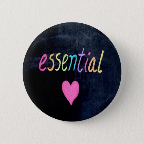 Essential Worker Support Heart on Chalk Board Button