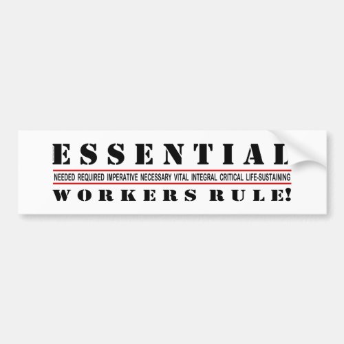 Essential Workers Rule 2 Bumper Sticker