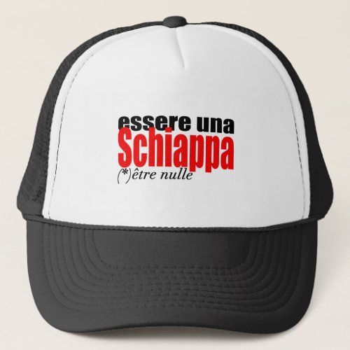 Essere una Schiappa tre nulle en franais T Hat