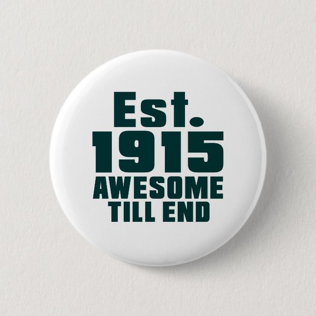 Est. 1915 awesome till end button (Front)
