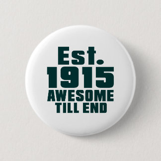 Est. 1915 awesome till end button