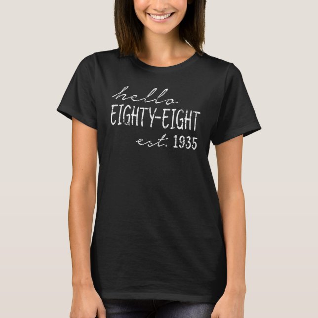 Est  1935  Hello Eighty Eight Years Old  88th Birt T-Shirt (Front)