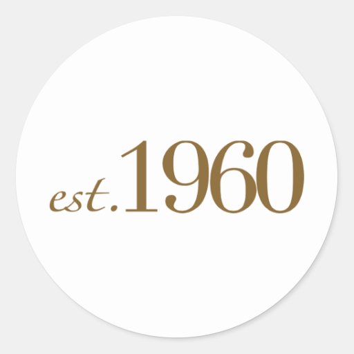 Est 1960 classic round sticker | Zazzle