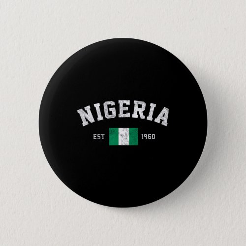 Est 1960 Nigerian Flag Independence Day  Button