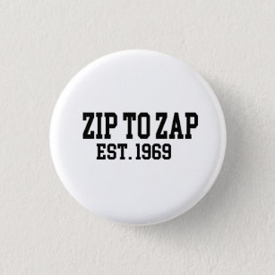 Est. 1969 Zip to Zap 50th Anniversary Button