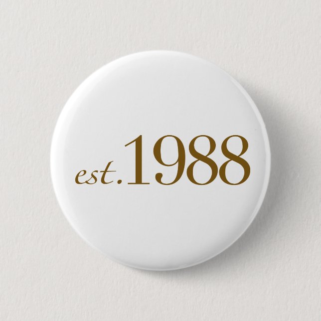 Est 1988 pinback button (Front)