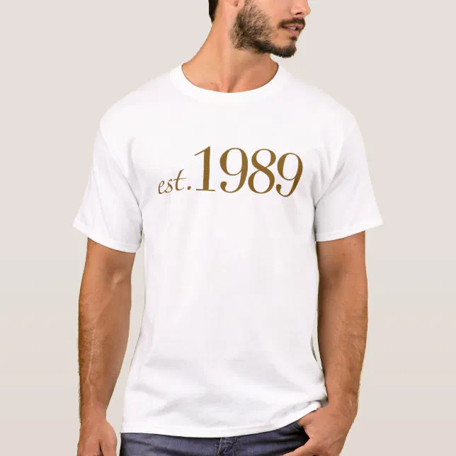 Est 1989 T-Shirt | Zazzle