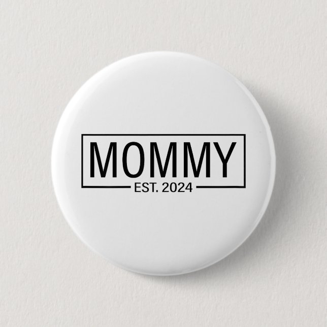 Est 2024 Soon To Be Mommy 2024 Pregnancy Announcem Button (Front)