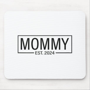 Est 2024 Soon To Be Mommy 2024 Pregnancy Announcem Mouse Pad