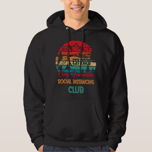 Est 2Camp Quarantine Social Distancing Club Campin Hoodie