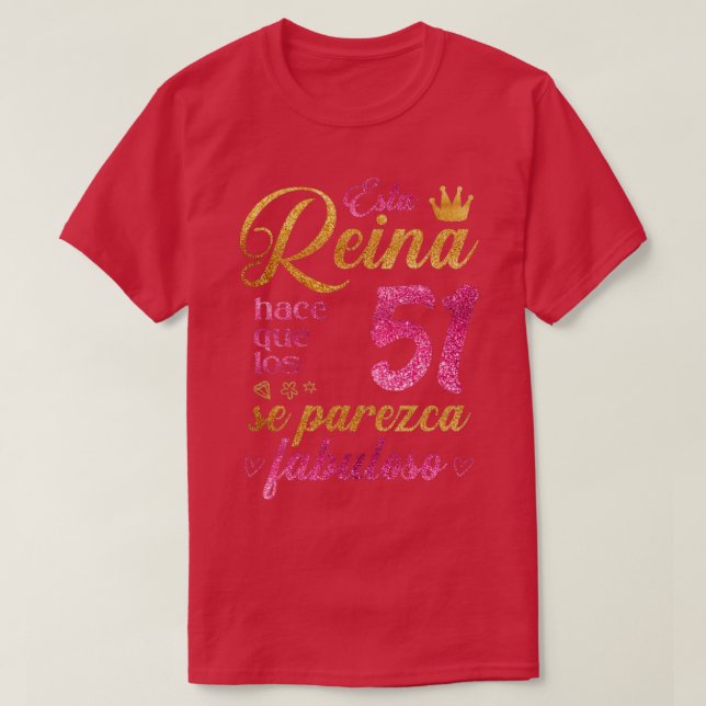 Esta Reina hace que los 51 se parezca fabuloso T-Shirt (Design Front)