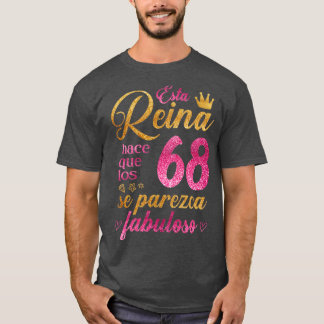 Esta Reina hace que los 68 se parezca fabuloso T-Shirt