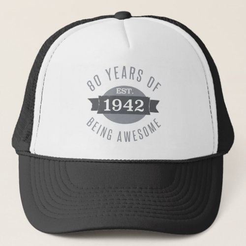 Established 1942 80th Birthday Trucker Hat
