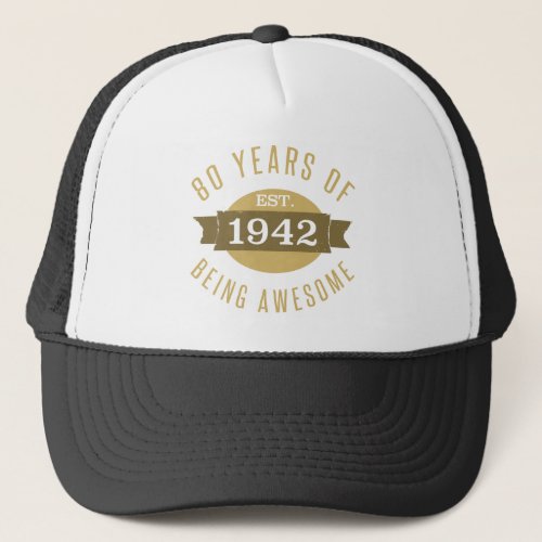 Established 1942 80th Birthday Trucker Hat