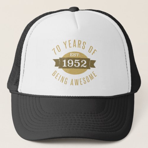 Established 1952 70th Birthday Trucker Hat