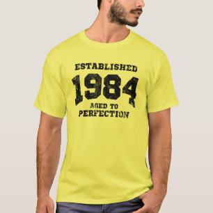 Established 1984 aged to perfection T-Shirt