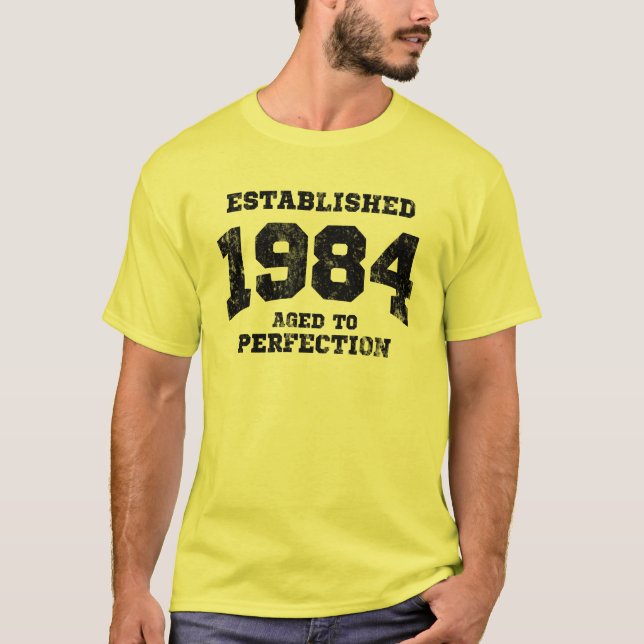 Established 1984 aged to perfection T-Shirt (Front)
