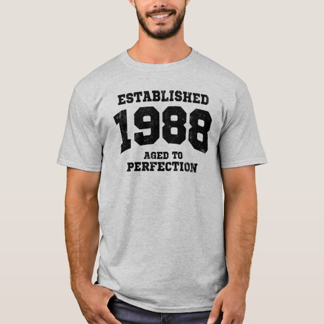 Established 1988 aged to perfection T-Shirt (Front)