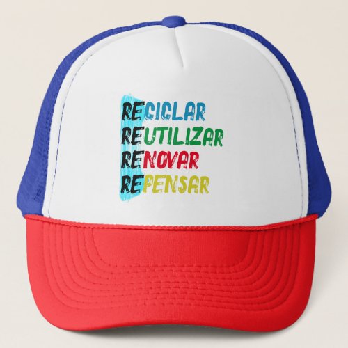 Estampa Recicle Reutilize Renove Repense BR Trucker Hat