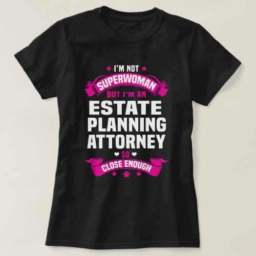 Estate Planning Attorney T_Shirt
