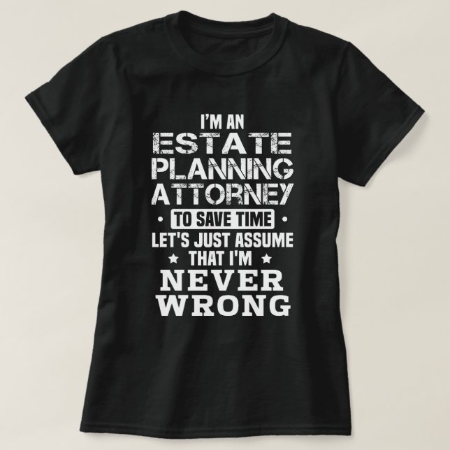 Estate Planning Attorney T-Shirt (Design Front)