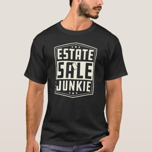 Estate Sale Junkie  Garage Sale And Yard Sale Deal T_Shirt