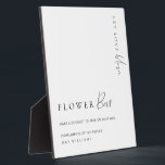 Estelle Modern Minimal Flower Bar Sign Plaque<br><div class="desc">This flower bar favors sign features a modern hand-lettered script heading and minimalist design. The script headings are images that cannot be edited. The heading image can be resized to fit any poster size. All of the other text is fully editable. For more advanced customization of this design, simply select...</div>