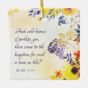 Ester 4:14 Come to the Kingdom for such a Time Ceramic Ornament