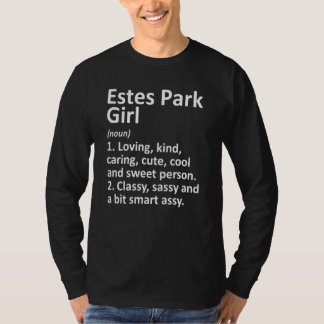 Estes Park Girl Co Colorado Funny City Home Roots T-Shirt