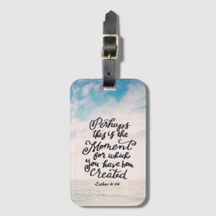 Esther 4:14 Moment for which you were created Lugg Luggage Tag