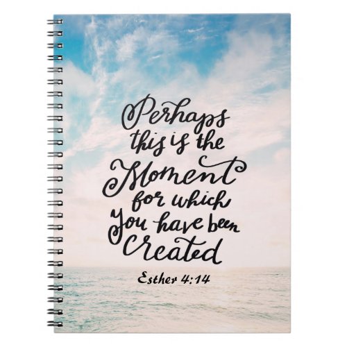 Esther 414 Moment for which you were Created Notebook