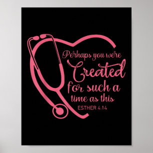 Esther 4-14 Nurse Stethoscope Bible Christian Reli Poster
