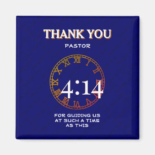 ESTHER 4:14 Pastor Appreciation Thank You Magnet