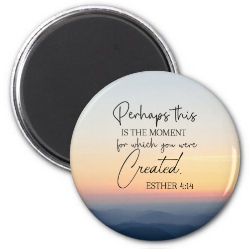 Esther 414 Perhaps this is the time Bible Verse Magnet