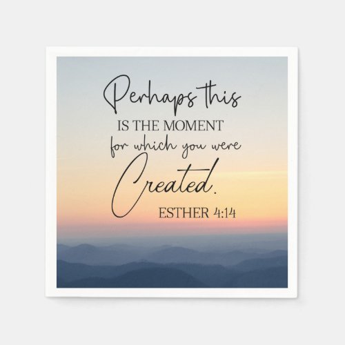 Esther 414 Perhaps this is the time Bible Verse Napkins
