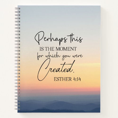 Esther 414 Perhaps this is the time Bible Verse Notebook